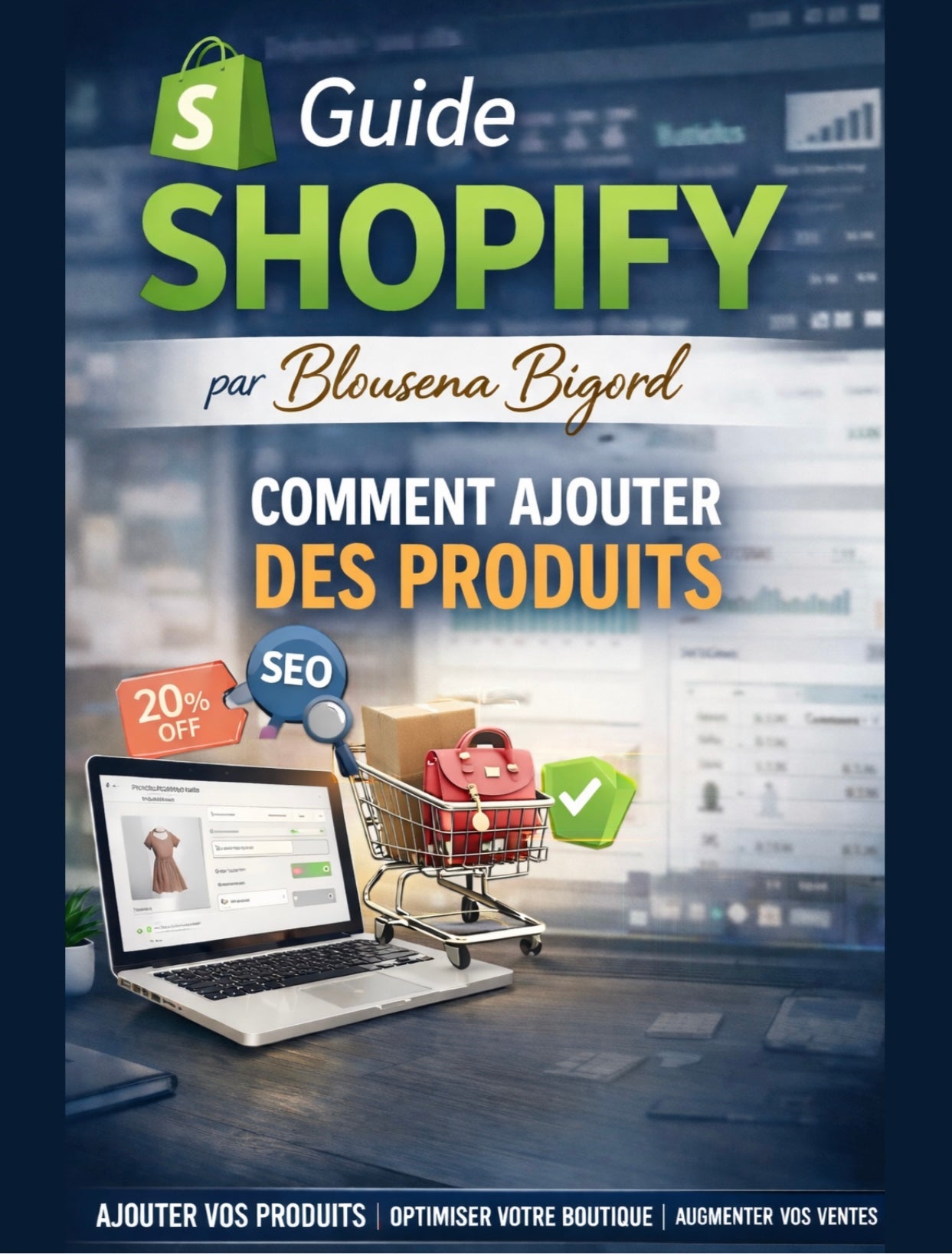 Guide Shopify – Comment Ajouter des Produits.   par Blousena Bigord